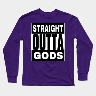 Straight OUTTA Gods - Front Long Sleeve T-Shirt